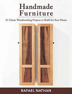Book cover for Handmade Furniture: 21 Classic Woodworking Projects to Build for Your Home