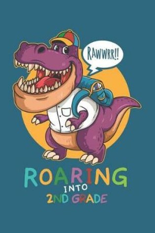 Cover of Rawwrr Roaring Into 2nd Grade