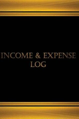 Cover of Income & Expense (Journal, Log book - 125 pgs, 8.5 X 11 inches)