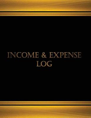 Book cover for Income & Expense (Journal, Log book - 125 pgs, 8.5 X 11 inches)