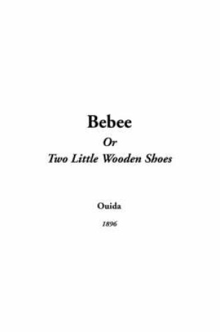 Cover of Bebee or Two Little Wooden Shoes