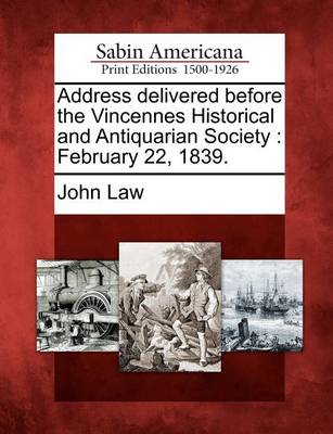 Book cover for Address Delivered Before the Vincennes Historical and Antiquarian Society