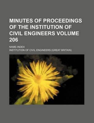 Book cover for Minutes of Proceedings of the Institution of Civil Engineers Volume 206; Name-Index