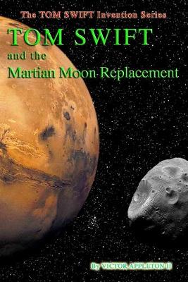 Cover of Tom Swift and the Martian Moon Re-placement