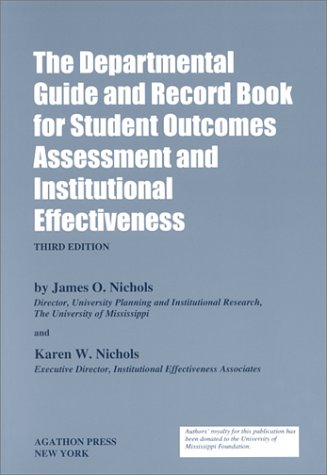 Book cover for The Departmental Guide and Record Book for Student Outcomes Assessment and Institutional Effectiveness