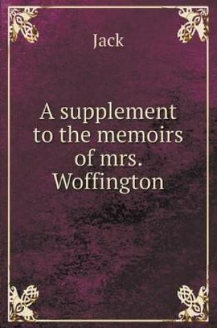 Cover of A Supplement to the Memoirs of Mrs. Woffington