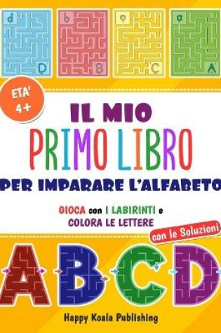 Cover of Il mio primo Libro per imparare l'Alfabeto