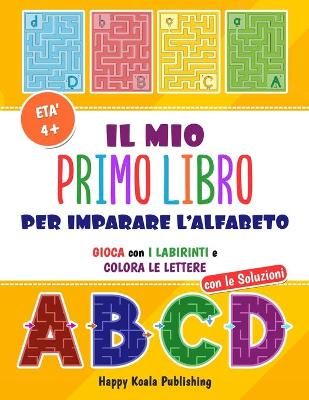 Book cover for Il mio primo Libro per imparare l'Alfabeto