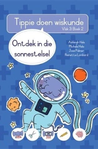 Cover of Tippie doen wiskunde (Vlak 3 Boek 2): Ontdek in die sonnestelsel