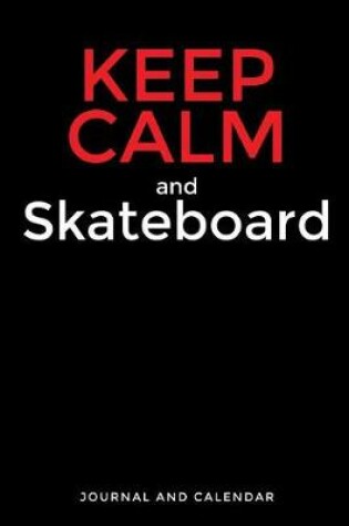 Cover of Keep Calm and Skateboard