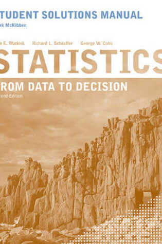 Cover of Student Solutions Manual to accompany Statistics: From Data to Decision, 2e