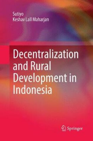 Cover of Decentralization and Rural Development in Indonesia