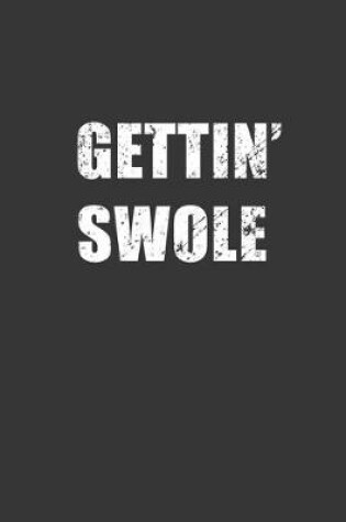 Cover of Gettin Swole Notebook