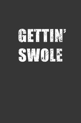 Book cover for Gettin Swole Notebook