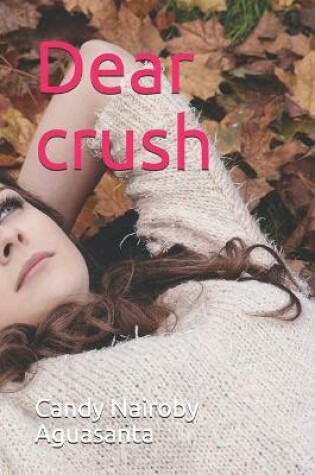 Cover of Dear crush