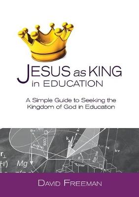 Book cover for Jesus as King in Education