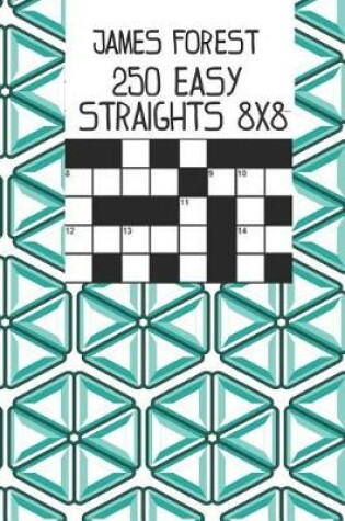 Cover of 250 Easy Straights 8x8