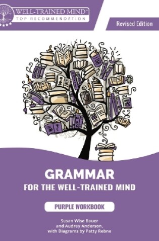 Cover of Grammar for the Well-Trained Mind Purple Workbook, Revised Edition