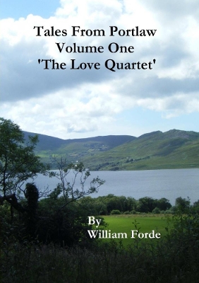 Book cover for Tales from Portlaw Volume One - 'the Love Quartet'