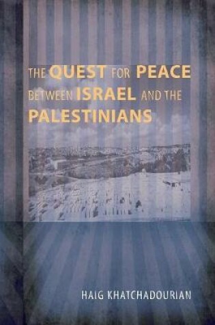 Cover of The Quest for Peace between Israel and the Palestinians