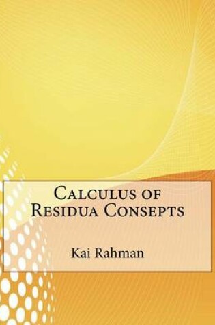 Cover of Calculus of Residua Consepts