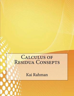 Book cover for Calculus of Residua Consepts