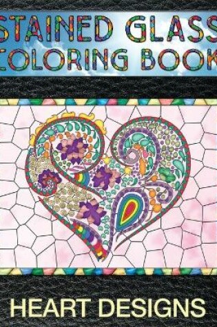 Cover of Heart Designs Stained Glass Coloring Book