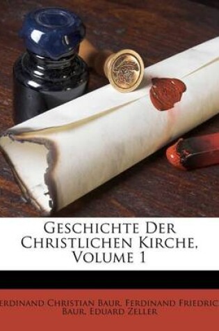 Cover of Geschichte Der Christlichen Kirche, Volume 1