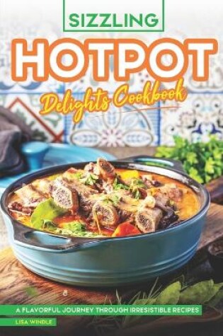 Cover of Sizzling Hotpot Delights Cookbook