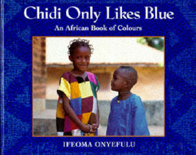 Book cover for Chidi Only Likes Blue