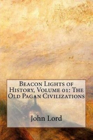 Cover of Beacon Lights of History, Volume 01