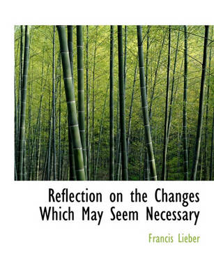 Book cover for Reflection on the Changes Which May Seem Necessary