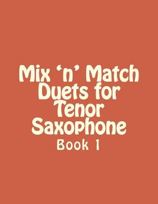 Book cover for Mix 'n' Match Duets for Tenor Saxophone