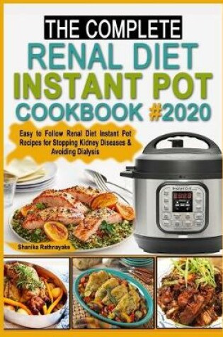 Cover of The complete Renal Diet Instant Pot Cookbook #2020