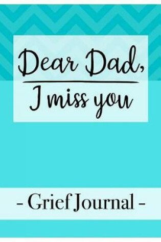 Cover of Dear Dad, I miss you Grief Journal