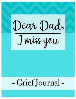 Book cover for Dear Dad, I miss you Grief Journal