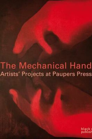 Cover of Mechanical Hand: Artists' Projects at Pauper Press
