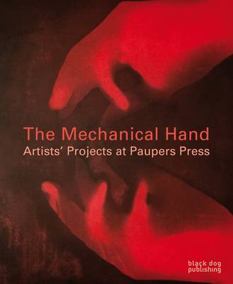 Book cover for Mechanical Hand: Artists' Projects at Pauper Press