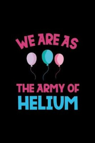 Cover of We Are As The Army Of Helium