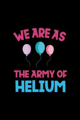 Book cover for We Are As The Army Of Helium