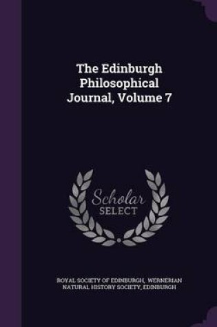 Cover of The Edinburgh Philosophical Journal, Volume 7