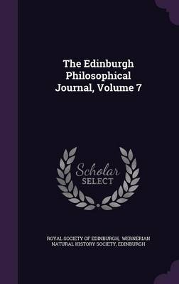 Book cover for The Edinburgh Philosophical Journal, Volume 7