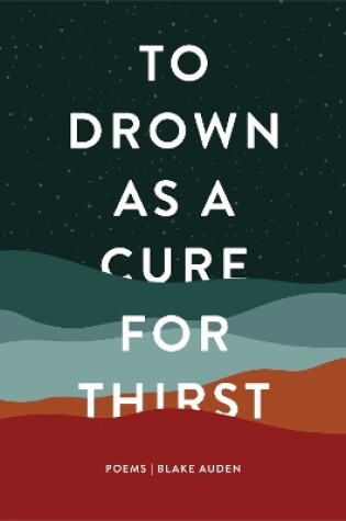 Cover of To Drown as a Cure for Thirst