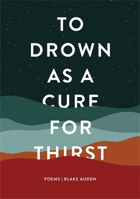 Book cover for To Drown as a Cure for Thirst