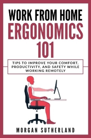 Cover of Work from Home Ergonomics 101