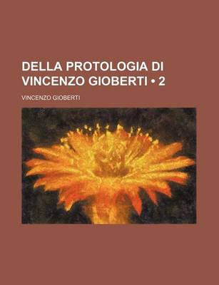 Book cover for Della Protologia Di Vincenzo Gioberti (2)