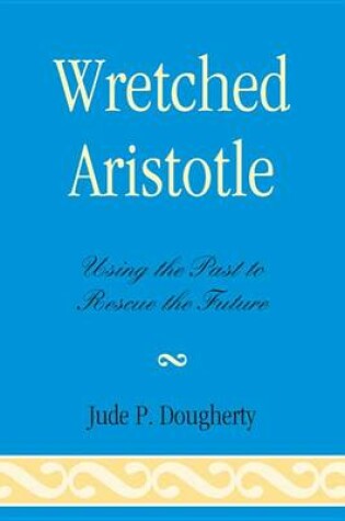 Cover of Wretched Aristotle