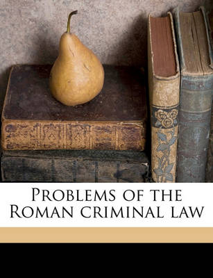 Book cover for Problems of the Roman Criminal Law Volume 1