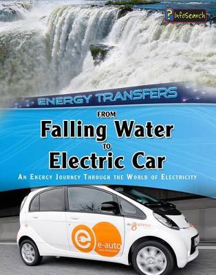 Book cover for From Falling Water to Electric Car: an Energy Journey Through the World of Electricity (Energy Transfers)