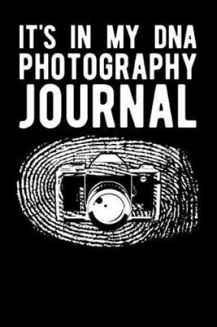 Cover of It's in My DNA Photography Journal